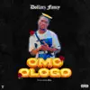 Dollarz fancy - Omo Ologo - Single